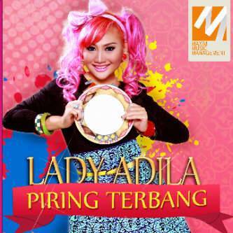 Lady Adila - Piring Terbang